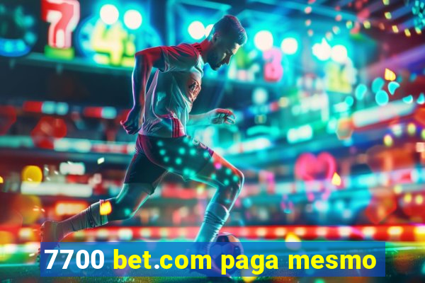 7700 bet.com paga mesmo